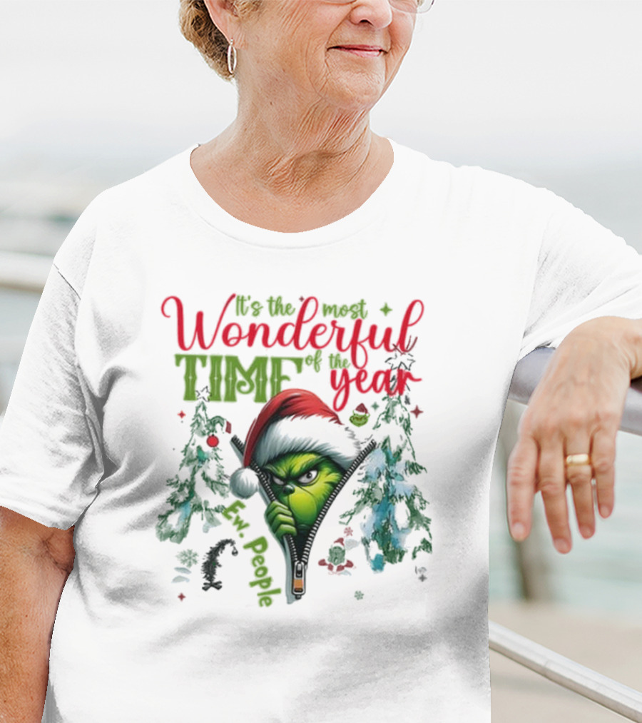 It’s The Most Wonderful Time Of The Year Grinch Ew People Sneaky Christmas T-Shirt