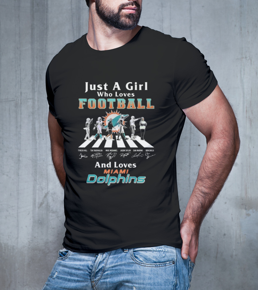 Just A Girl Who Loves Football Miami Dolphins Tyreek Hill Tua Tagovailoa Mike Mcdaniel Jason Taylor Dan Marino Don Shula T-Shirt