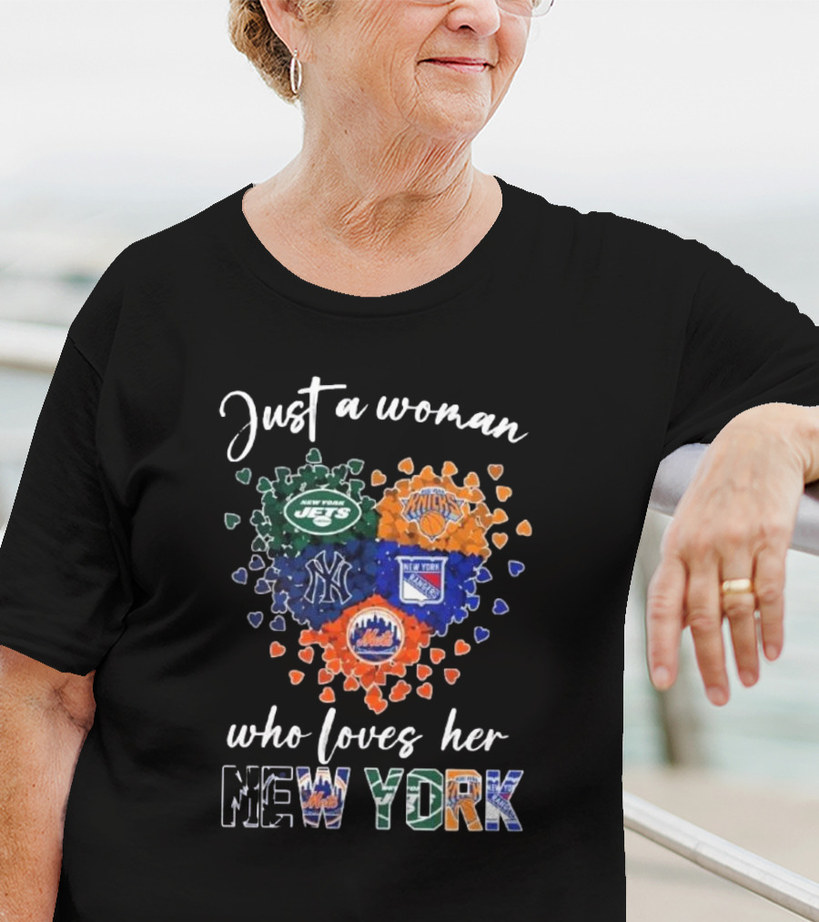 Just A Woman Who Loves Her New York Jets Knicks Yankees Rangers Mets Heart T-Shirt