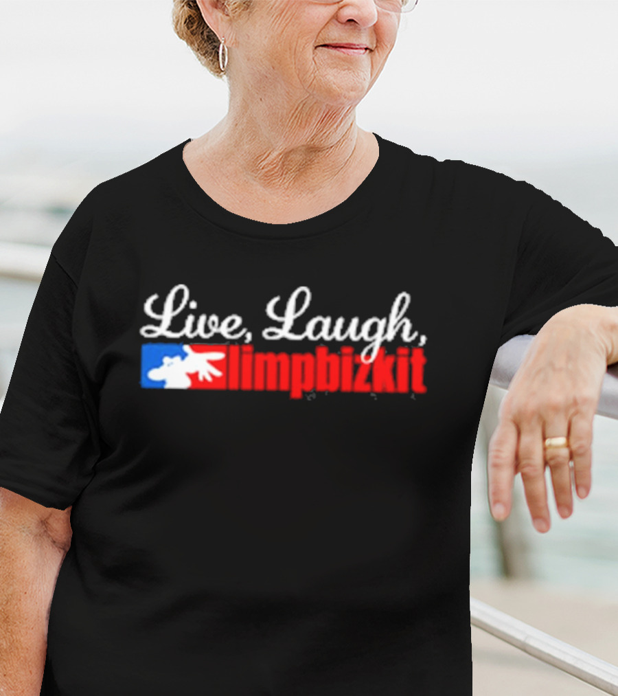 Live, Laugh, Limp Bizkit MLB T-Shirt