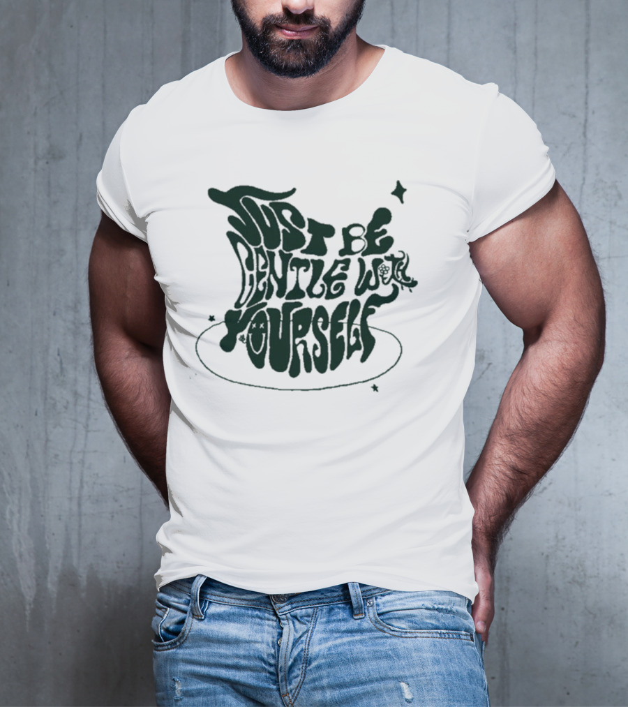 Just Be Gentle With Yourself Bini Colet Ofc You Did Well T-Shirt