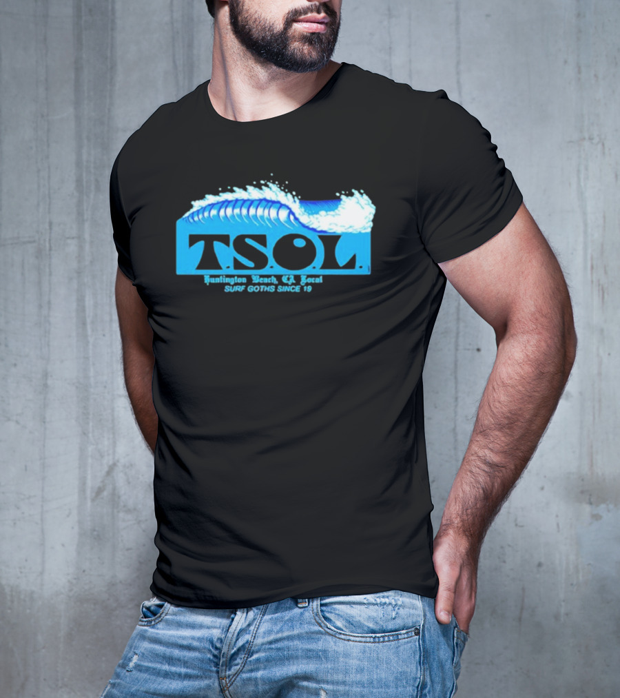 TSOL Surf Goths Huntington Beach CA Local Since 19 T-Shirt
