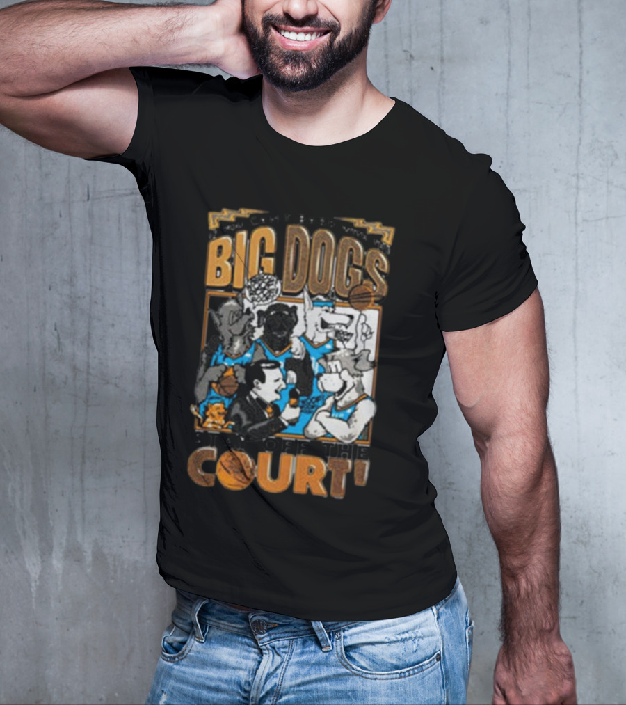 Can't Bark Big Dogs Stay Off The Court T-Shirt