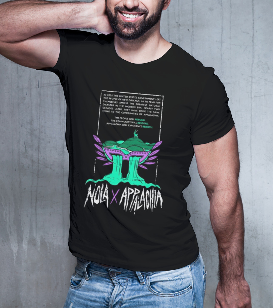 NOLA X Appalachia Rebuild Restore Rebirth Hurricane Relief Effort T-Shirt