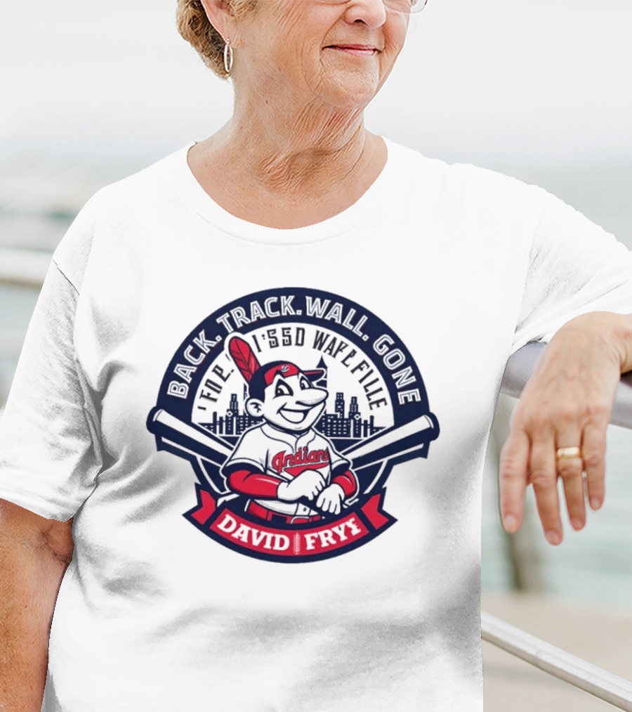 Back Track Wall Gone David Fry Cleveland Indians Wafl Fille T-Shirt