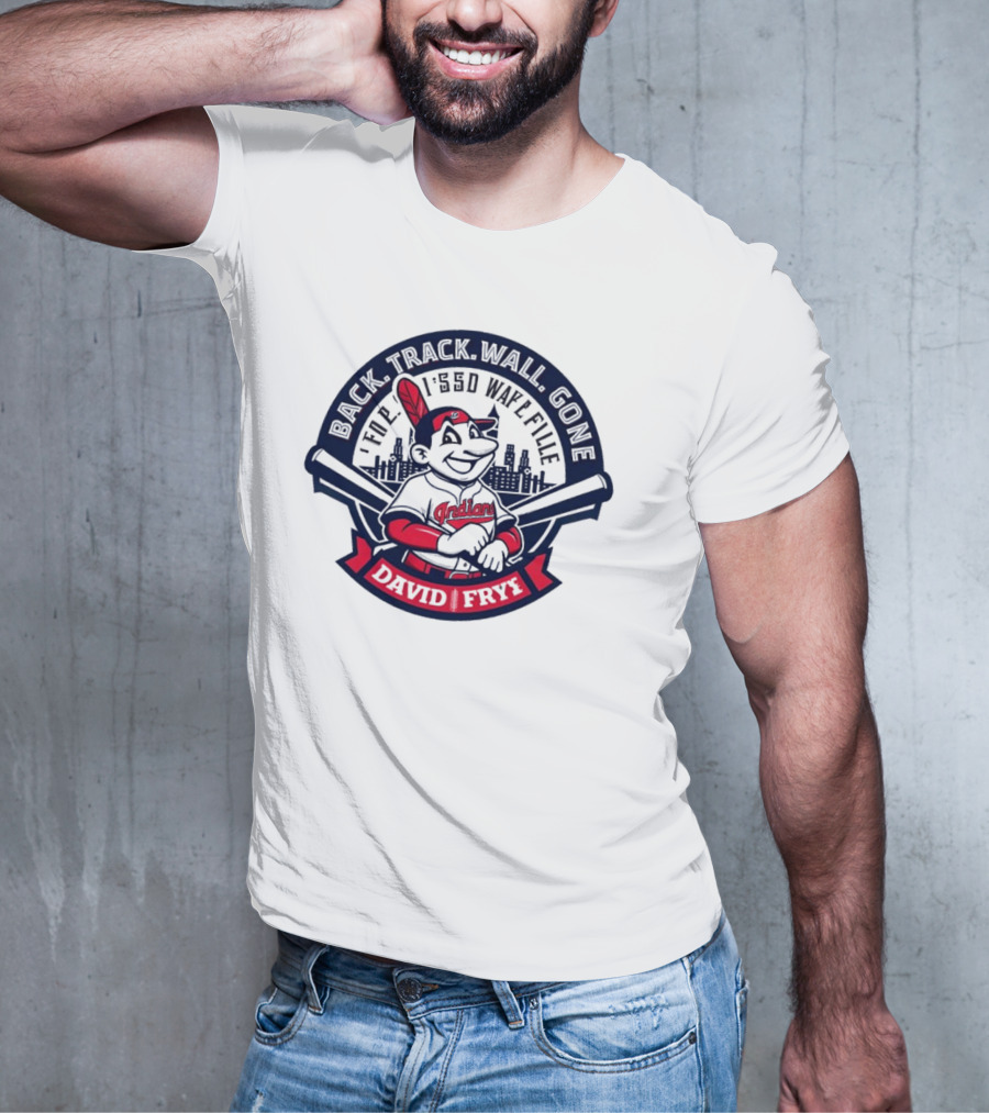 Back Track Wall Gone David Fry Cleveland Indians Wafl Fille T-Shirt
