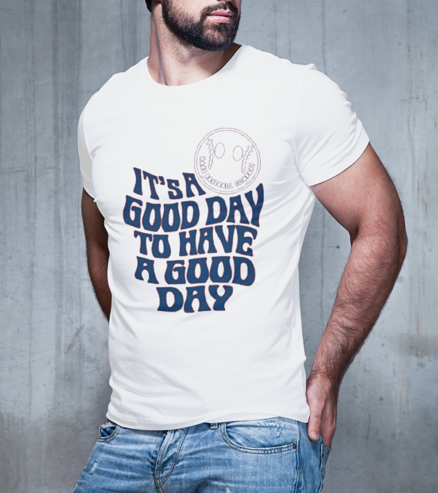 Crimson Cliffs Baseball It's A Good Day To Have A Good Day With Baseball T-Shirt