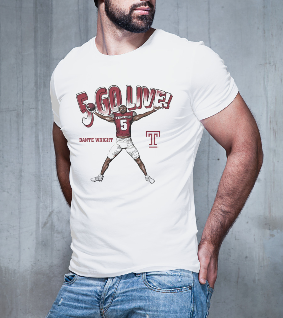 Dante Wright 5 Go Live Temple Owls Football T-Shirt