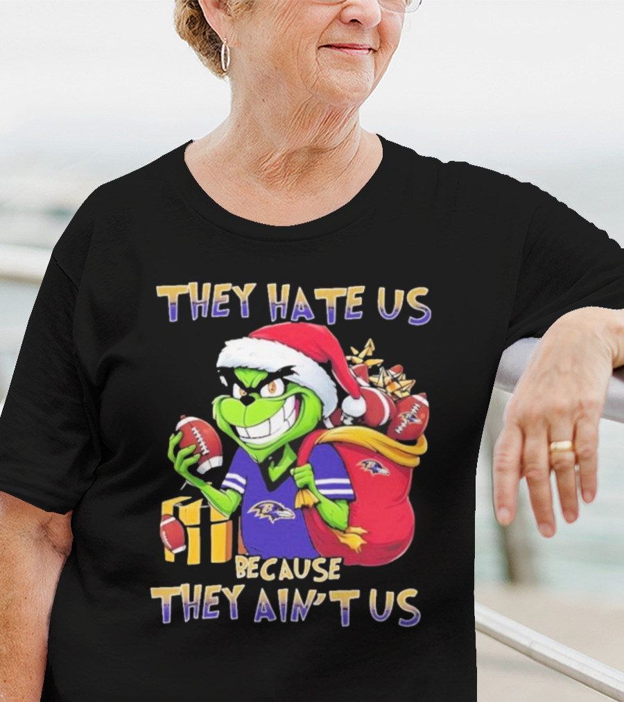 Baltimore Ravens Grinch Christmas They Hate Us Because They Ain't Us T-Shirt