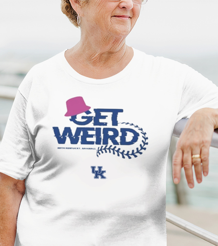 Get Weird With Kentucky Baseball UK Blue Hat T-Shirt