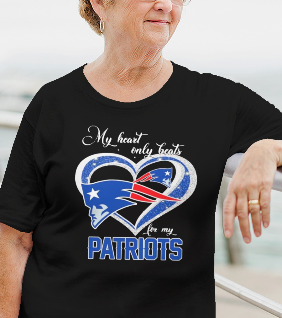 My Heart Only Beats For My New England Patriots Patriots T-Shirt