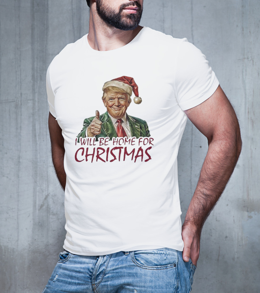 I Will Be Home For Christmas Santa Hat Thumbs Up T-Shirt