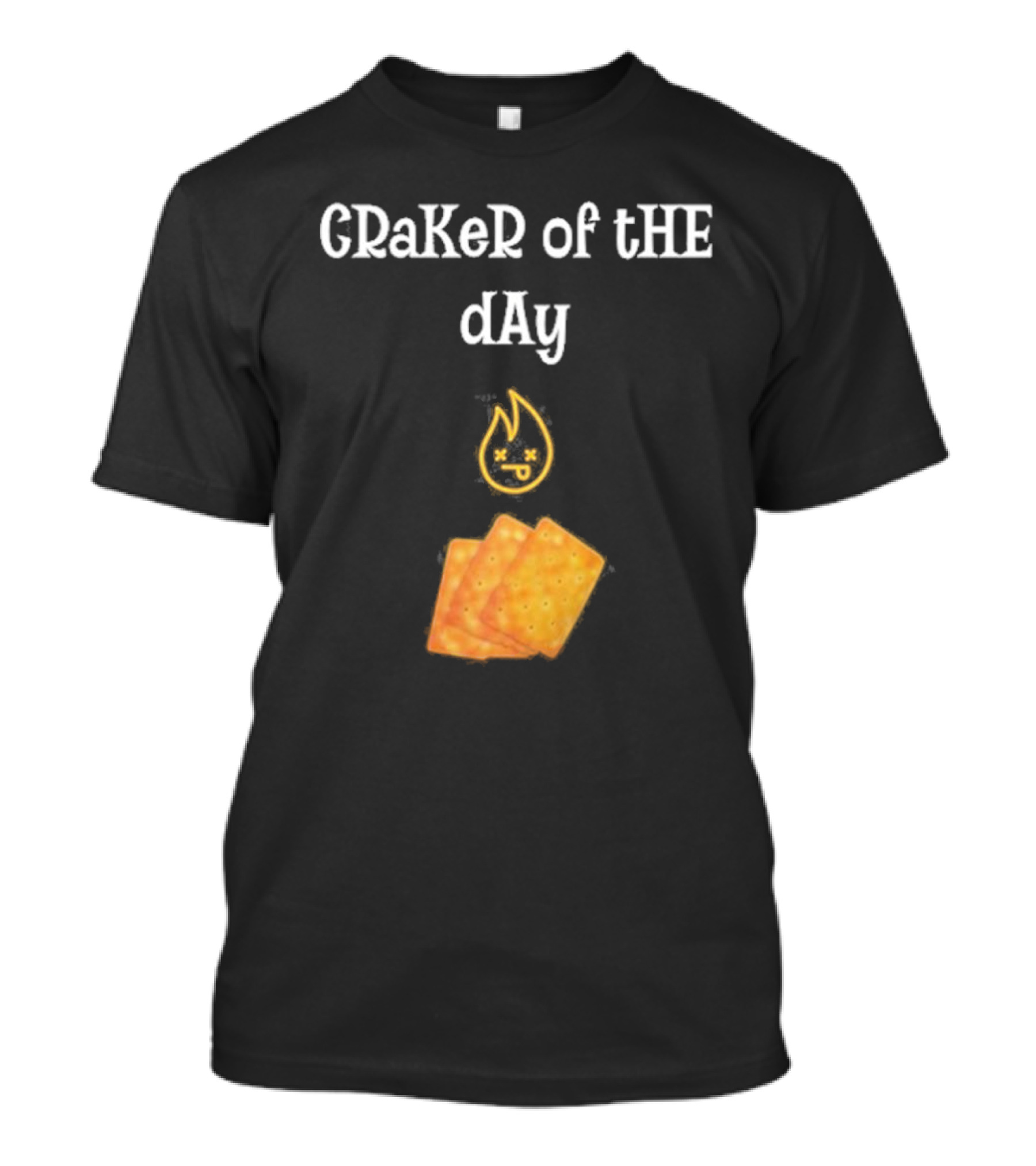 Craker Of The Day Funny Burning Faces With Crackers T-Shirt