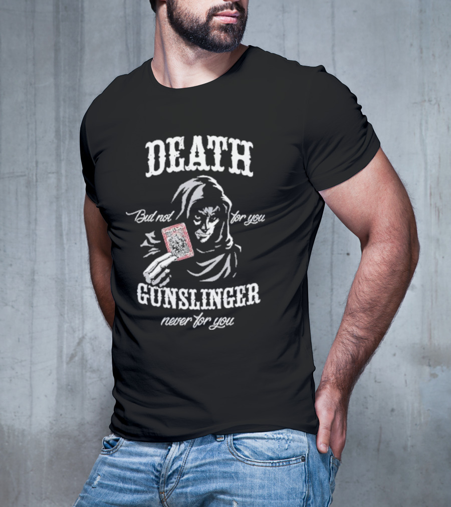 Death But Not For You Gunslinger Never For You Stephen King Card Holder T-Shirt