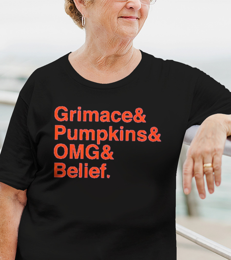 Grimace And Pumpkins And OMG And Belief T-Shirt