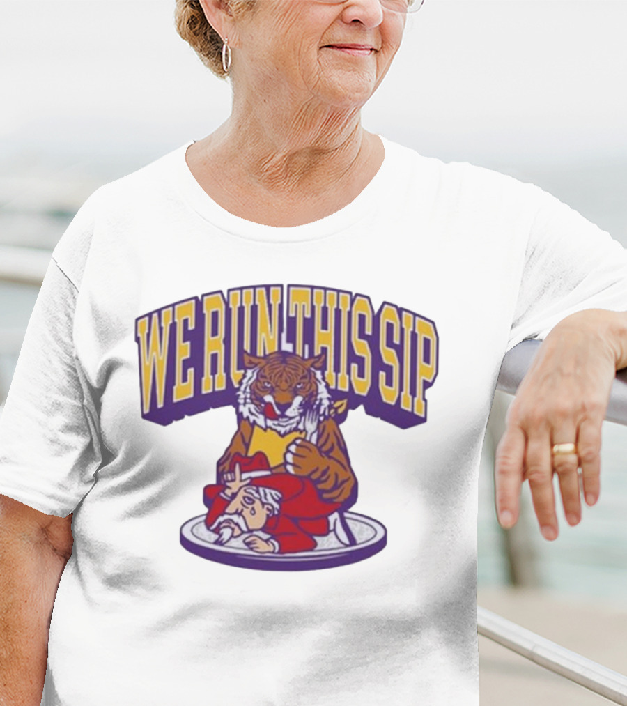 We Run This Sip Tiger Dominance Over Rival Mascot T-Shirt