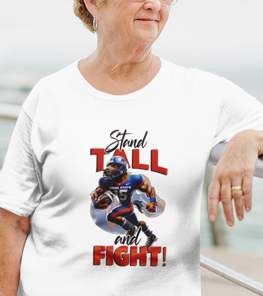 Boise State Stand Tall And Fight Broncos Mascot T-Shirt