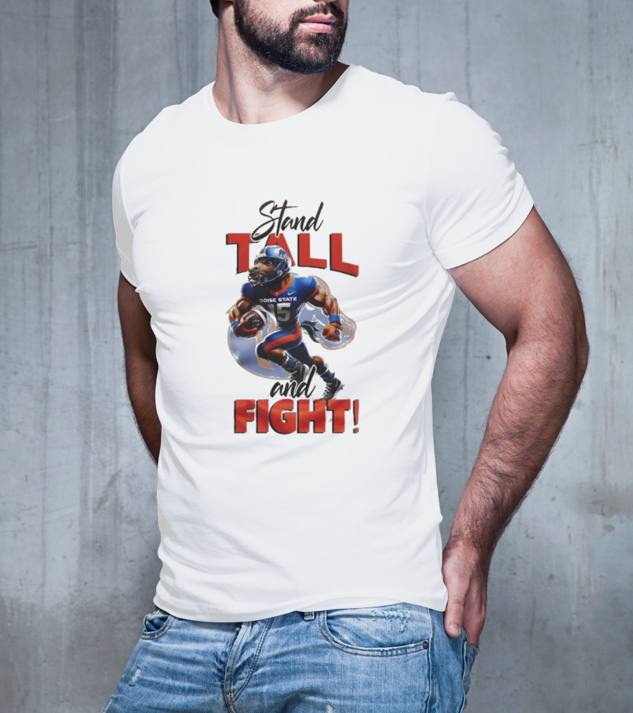 Boise State Stand Tall And Fight Broncos Mascot T-Shirt