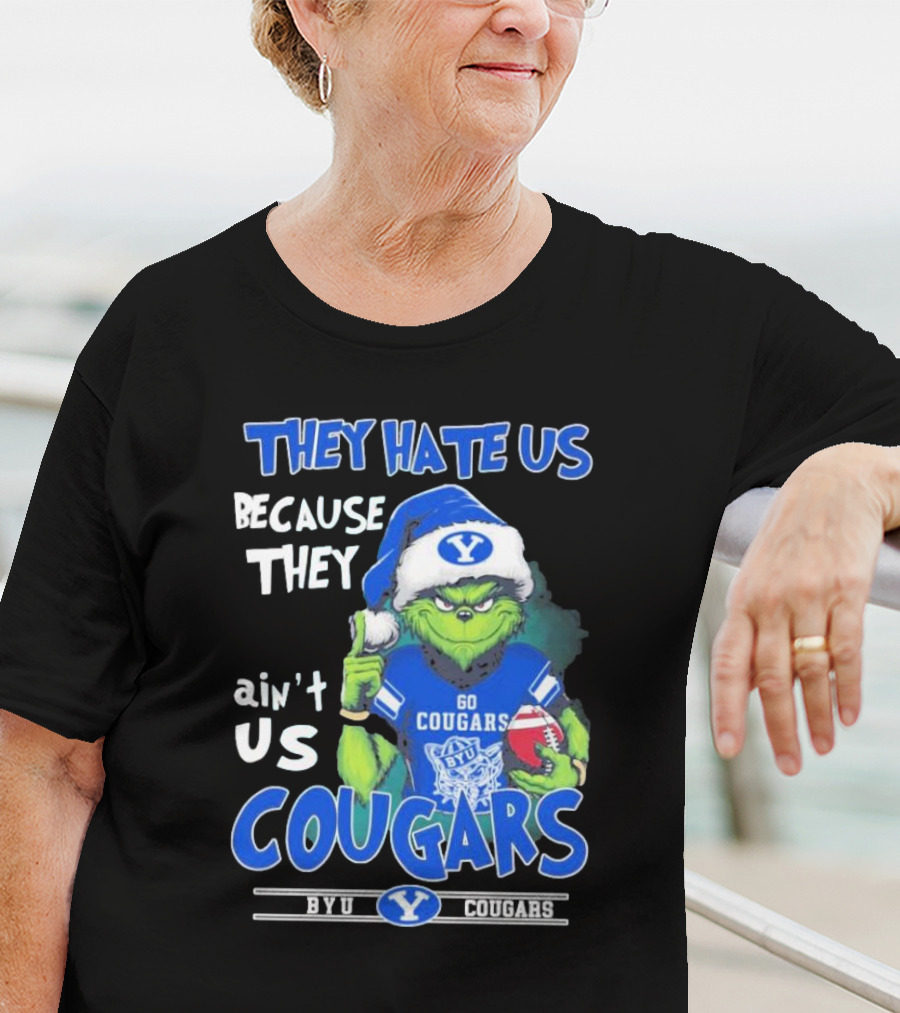 They Hate Us Because They Ain’t Us Grinch Go BYU Cougars Christmas T-Shirt