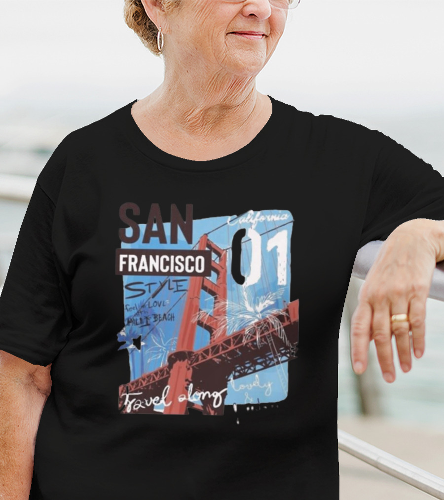 San Francisco California 01 Style Travel Along Lovely Bridge Text Graphics T-Shirt