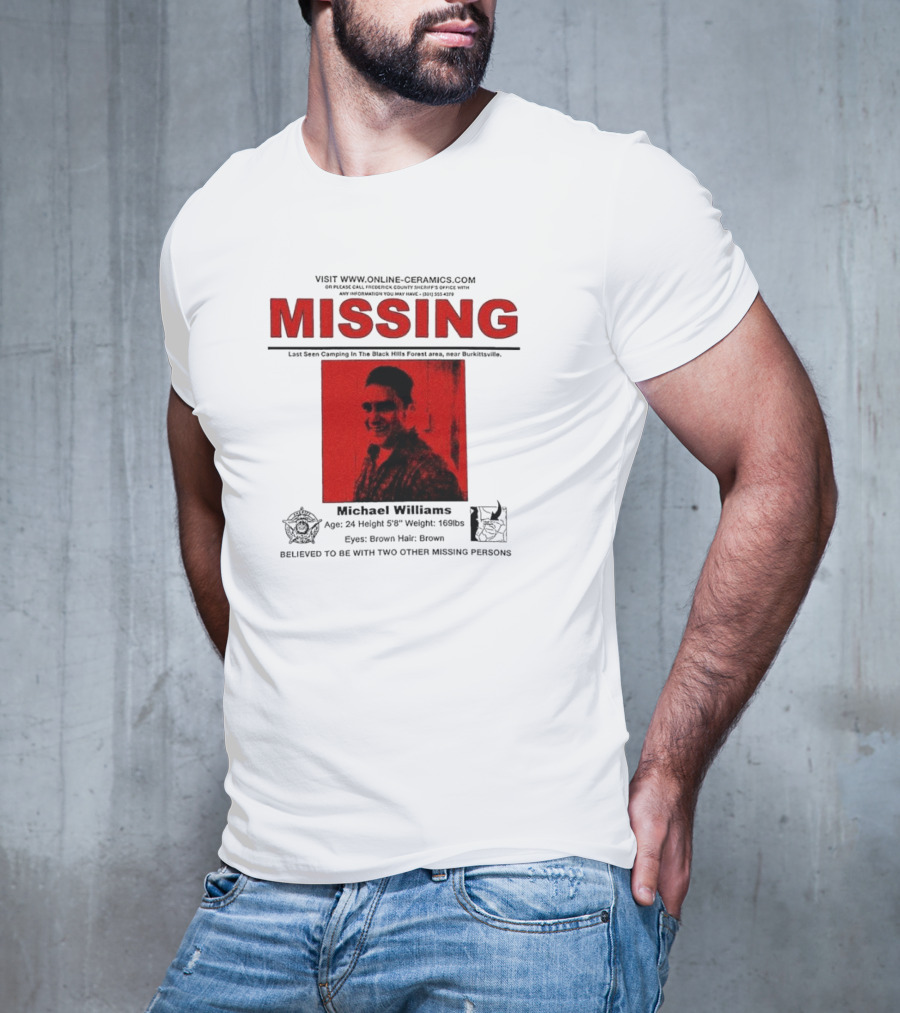 Missing Michael Williams Last Seen Camping In Black Hills Forest Blair Witch Project Online Ceramics T-Shirt