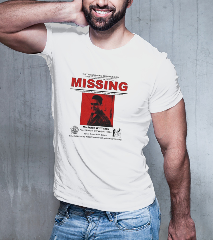 Missing Michael Williams Last Seen Camping In Black Hills Forest Blair Witch Project Online Ceramics T-Shirt