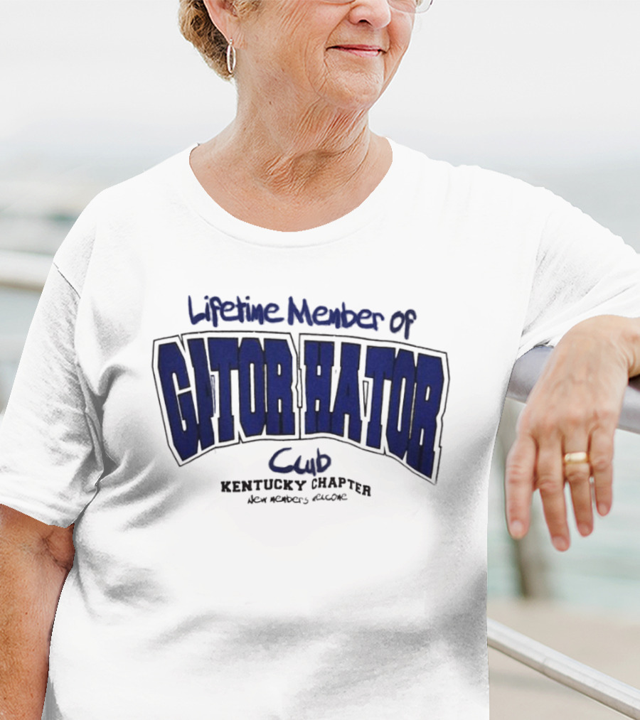Lifetime Member Of Gator Hator Club Kentucky Chapter New Members Welcome T-Shirt