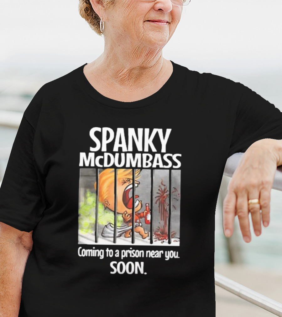Spanky McDumbass Coming To A Prison Near You Soon Behind Bars Image T-Shirt