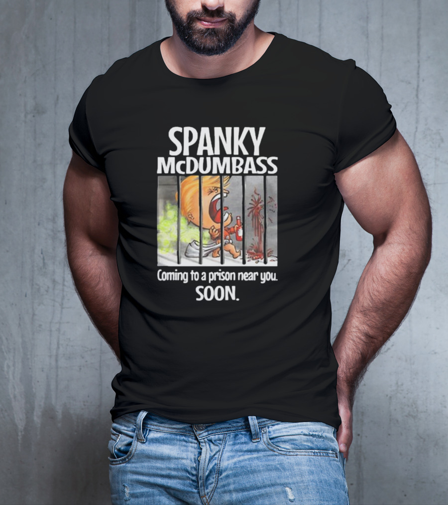 Spanky McDumbass Coming To A Prison Near You Soon Behind Bars Image T-Shirt