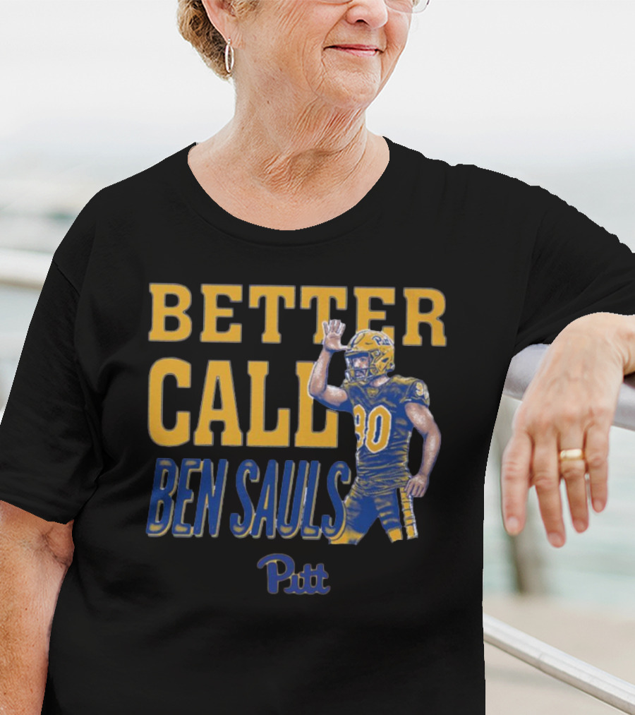 Better Call Ben Sauls Pittsburgh Panthers Pitt T-Shirt