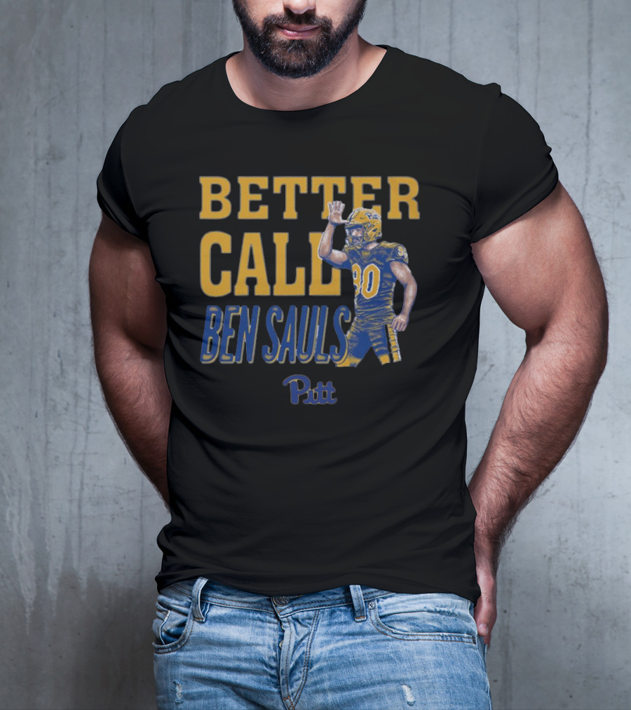 Better Call Ben Sauls Pittsburgh Panthers Pitt T-Shirt