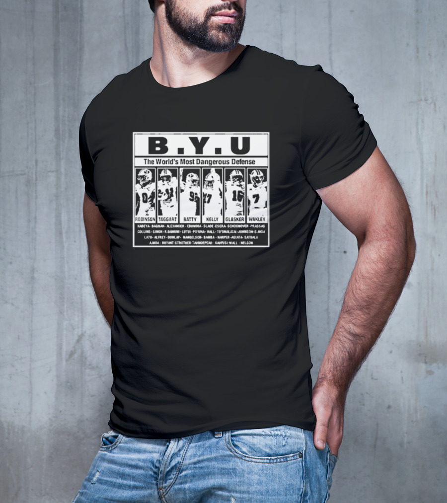 B.Y.U The World’s Most Dangerous Defense Robinson Taggart Batty Kelly Glasker Wakley Football Team T-Shirt