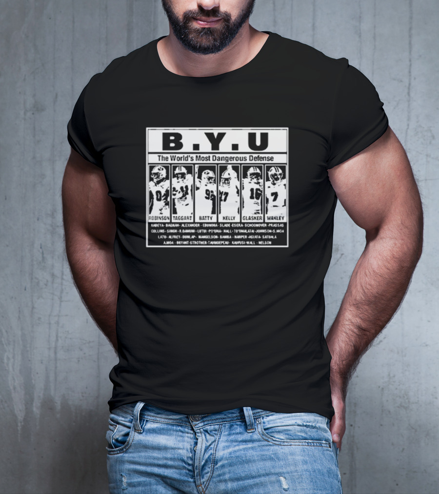 B.Y.U The World’s Most Dangerous Defense Robinson Taggart Batty Kelly Glasker Wakley Football Team T-Shirt