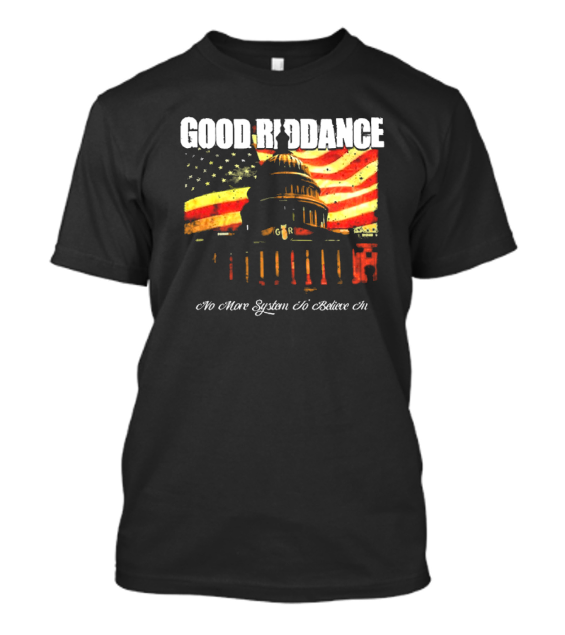 Good Riddance No More System To Believe In Capitol Building American Flag Retro Vintage T-Shirt