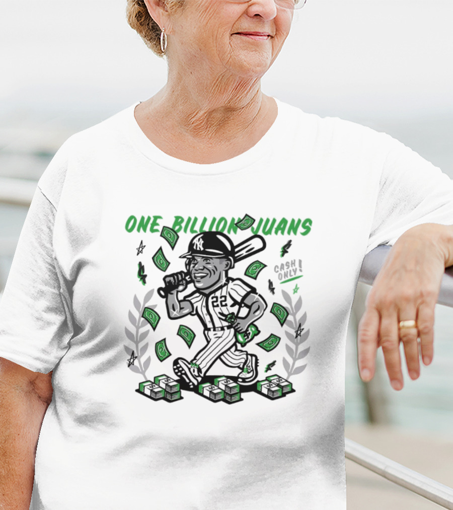 New York Yankees One Billion Juans Cash Only Juan Soto 22 T-Shirt