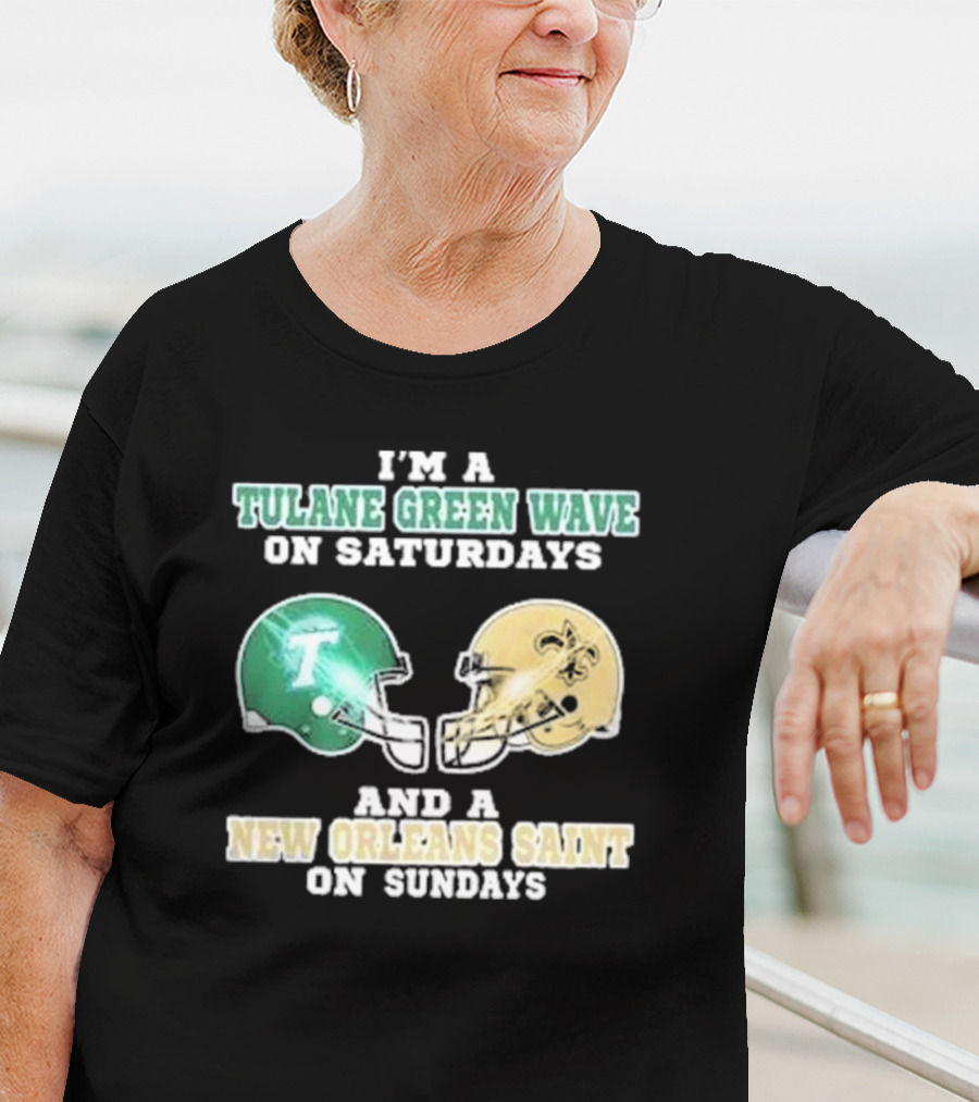 I’m A Tulane Green Wave On Saturdays And A New Orleans Saint On Sundays Football Helmets T-Shirt