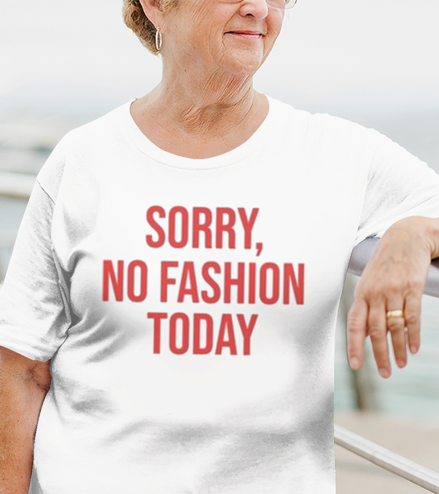 Anella Herim Sorry No Fashion Today T-Shirt