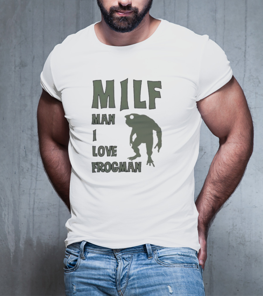 MILF Man I Love Frogman Text With Frog Creature T-Shirt