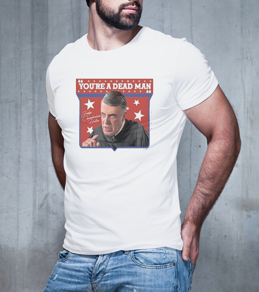 Judge Chamberlain Haller You're A Dead Man Vintage Starry T-Shirt