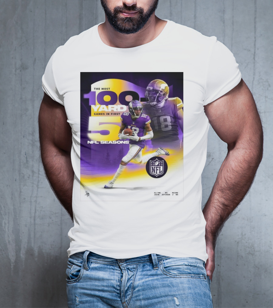 The Most 100 Yard Games In First 5 NFL Seasons Minnesota Vikings Justin Jefferson T-Shirt