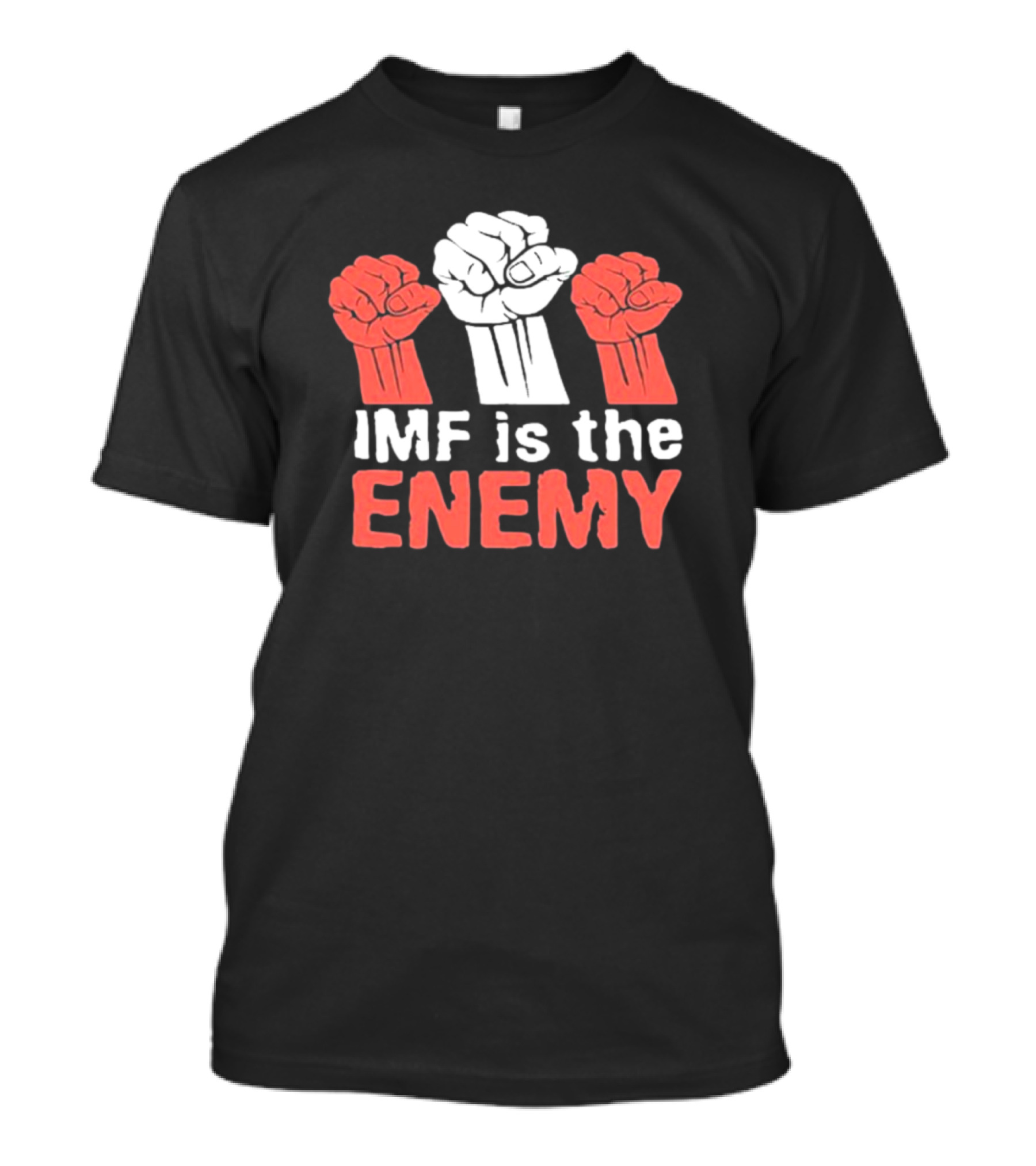 Cyprian Is Nyakundi IMF Is The Enemy Raised Fists Iconic Protest T-Shirt
