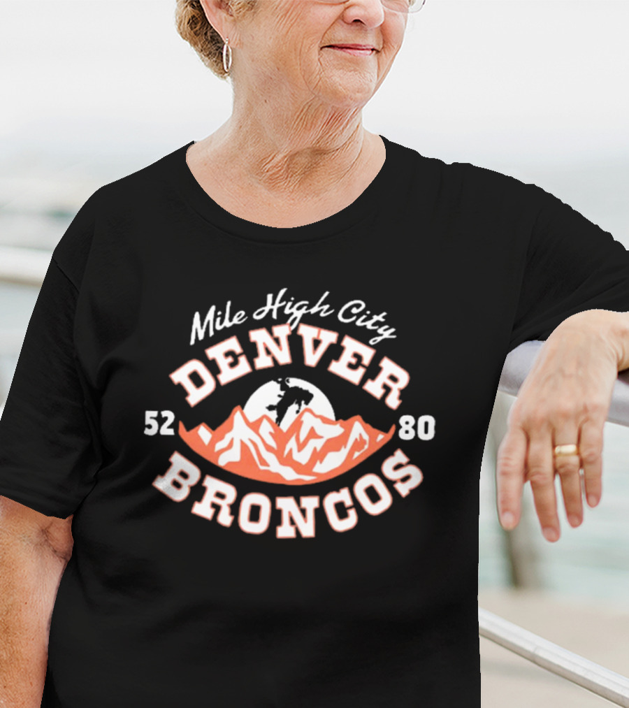 Mile High City Denver Broncos 52 80 Mountain T-Shirt