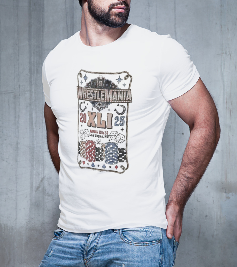 WrestleMania XLI Las Vegas 2025 April 19-20 Poker And Dice T-Shirt