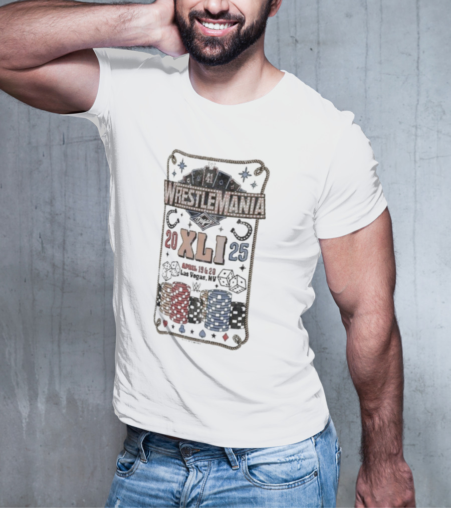 WrestleMania XLI Las Vegas 2025 April 19-20 Poker And Dice T-Shirt