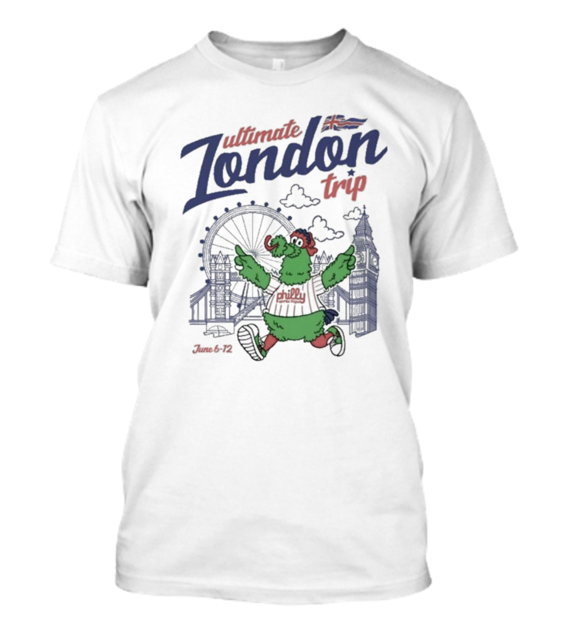 Ultimate Philly London Trip June 6-12 T-Shirt