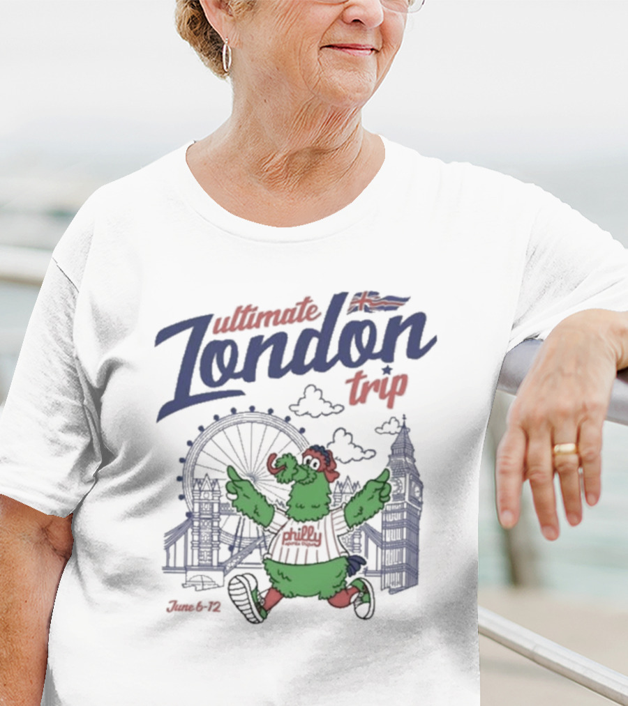 Ultimate Philly London Trip June 6-12 T-Shirt