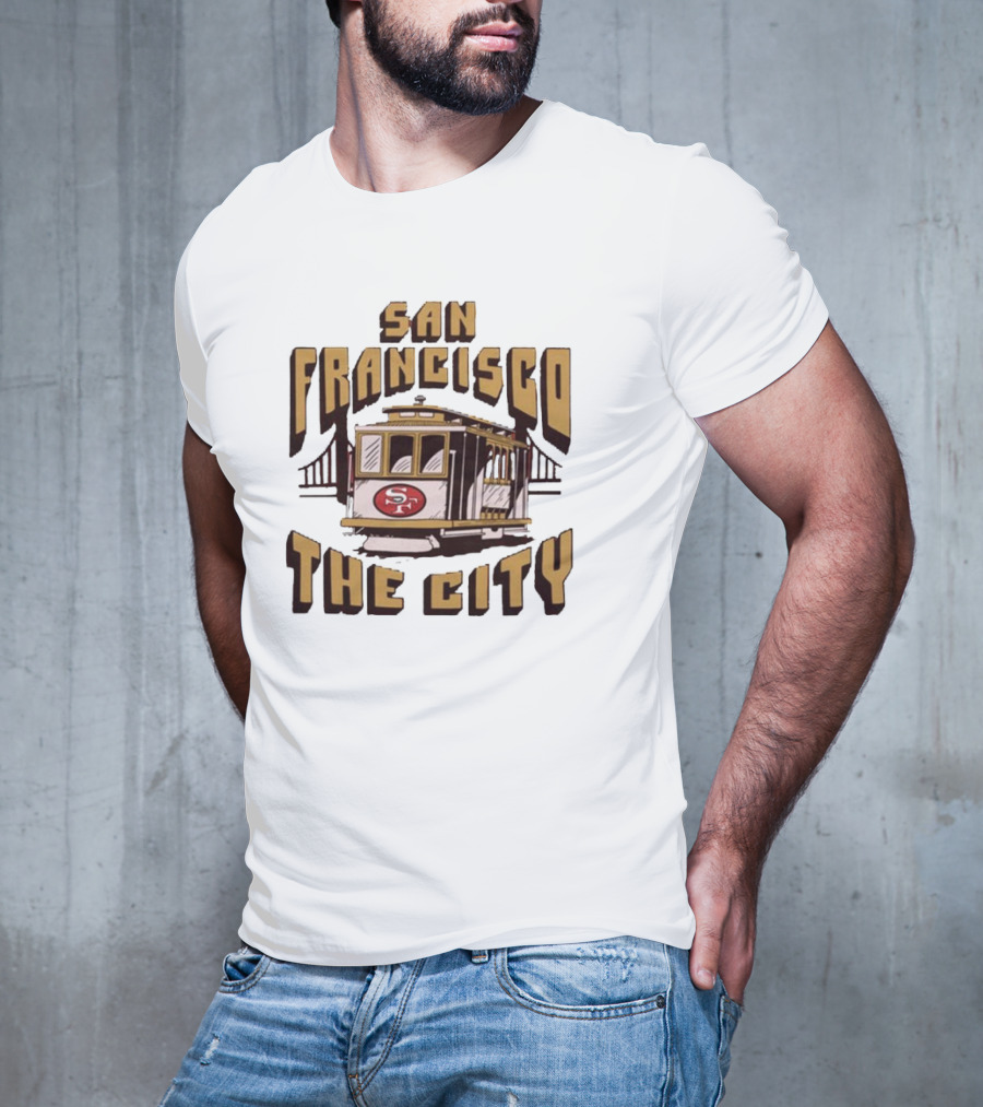 San Francisco 49ers The City Cable Car Golden Gate Bridge SF T-Shirt