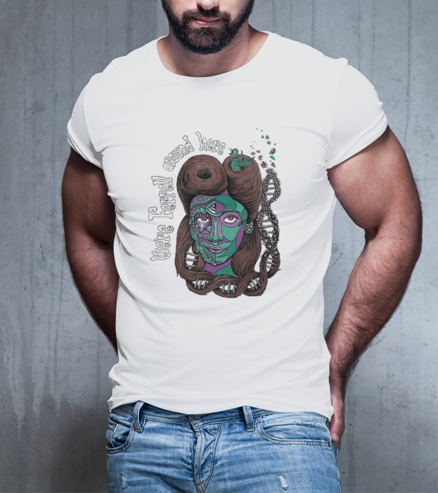 We're Ferrell Around Here Mosaic Face With Twists T-Shirt