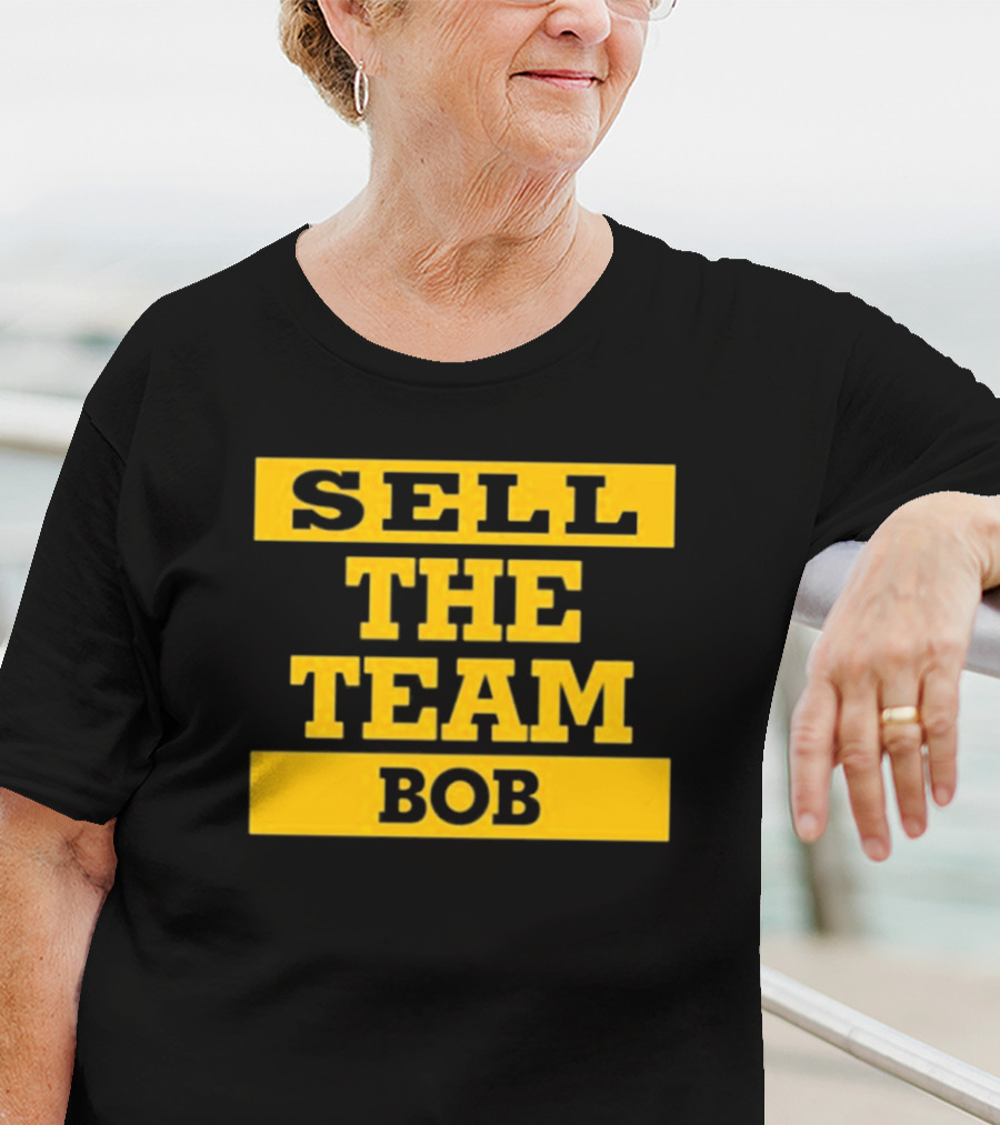 Sell The Team Bob Dejan Kovacevic T-Shirt