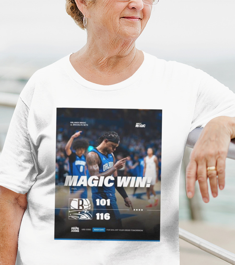 Orlando Magic Victory 116-101 Over Brooklyn Nets - Magic Win Promotional Offer T-Shirt